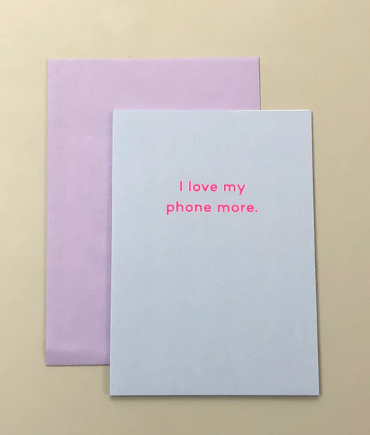 I Love My Phone More | Paper & Cards Studio