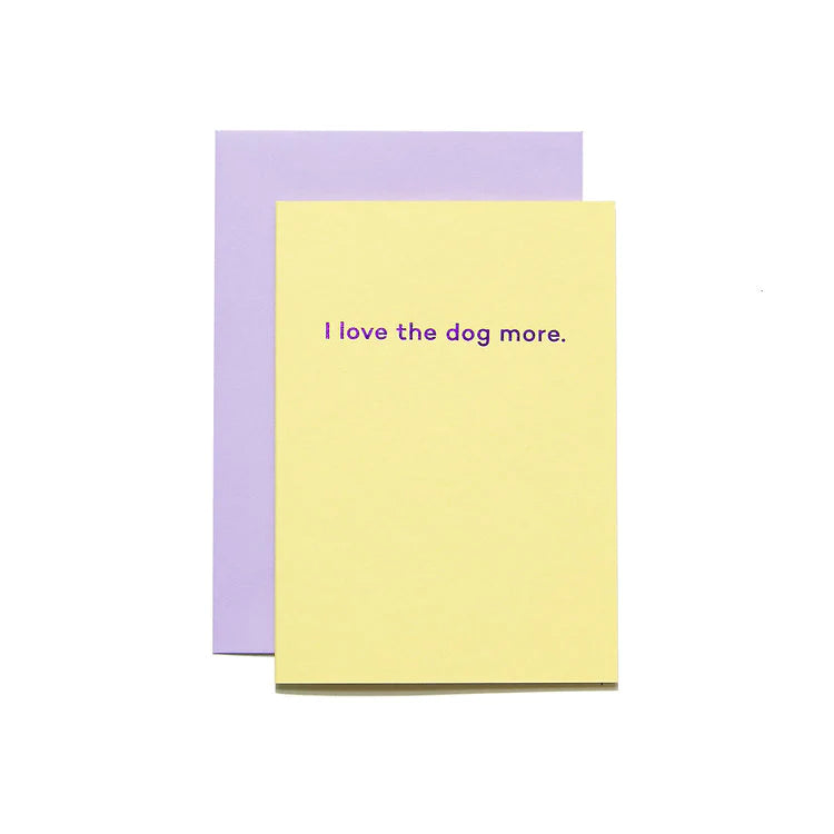 I Love The Dog More | Paper & Cards Studio