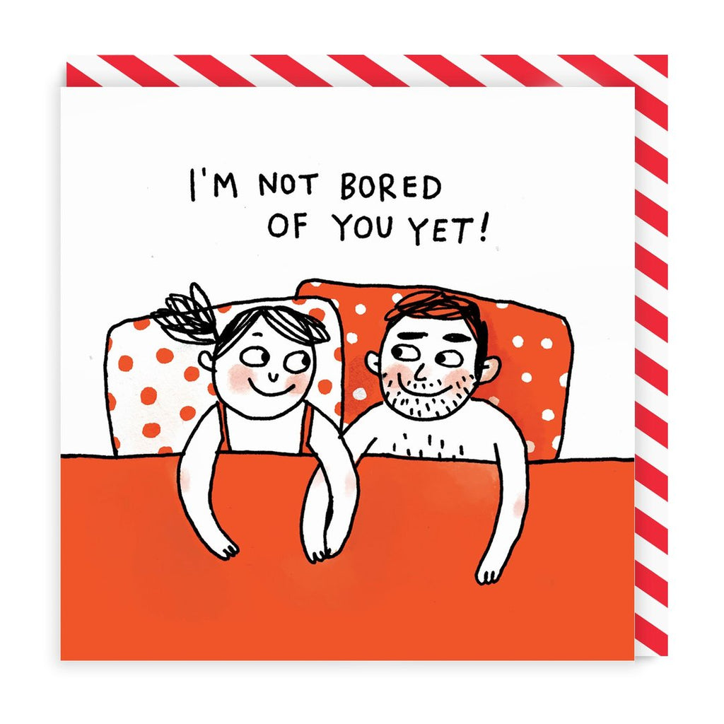 I'm not bored of you yet couples bed red love greeting card